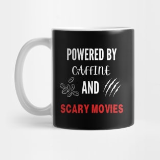 Powered By Caffeine And Scary Movies Mug